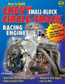How to Build Chevy Small Block Circle Track Racing Engines by Jeff 