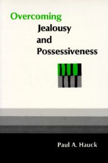   Jealousy and Possessiveness by Paul A. Hauck 1981, Paperback