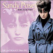 Born to Be Hurt The Anthology 1966 1982 by Sandy Posey CD, Mar 2004 
