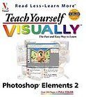 Teach Yourself Visually Photoshop Elements 2.0 Vol. 2 by Mike 
