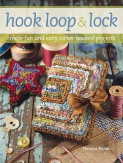 Hook, Loop n Lock Create Fun and Easy Locker Hooked Projects by 