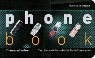   the Cell Phone Phenomenon by Henrietta Thompson 2005, Hardcover