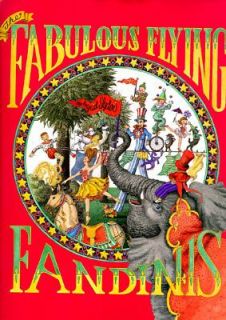 The Fabulous Flying Fandinis by Ingrid Slyder 1996, Hardcover