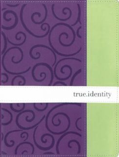 True Identity The Bible for Women   Becoming Who You Are in Christ by 