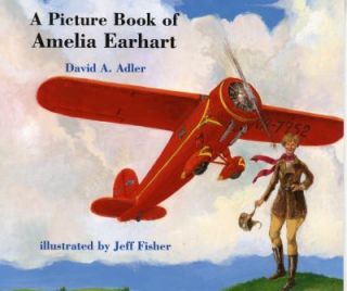 Picture Book of Amelia Earhart (Picture Book Biography) David A 
