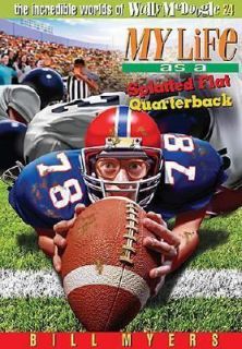My Life as a Splatted Flat Quarterback by Bill Myers 2006, Paperback 