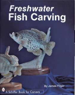 Freshwater Fish Carving by James Fliger 1989, Hardcover