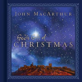 Gods Gift of Christmas by John MacArthur 2006, Hardcover