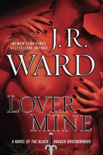 Lover Mine Bk. 8 by J. R. Ward 2010, Hardcover