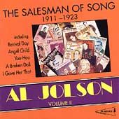 Al Jolson, Vol. 2 The Salesman of Song 1911 1923 by Al Jolson CD, Jul 