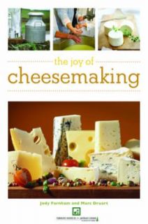 The Joy of Cheesemaking by Jody Farnham and Marc Druart 2011 