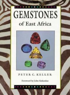 Gemstones of East Africa by Peter C. Keller 1992, Hardcover
