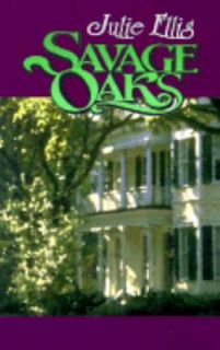 Savage Oaks by Julie Ellis 2000, Hardcover, Large Type