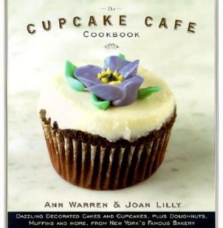   Cafe Cookbook by Joan Lilly and Ann Warren 1998, Hardcover