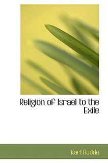 Religion of Israel to the Exile by Karl Budde 2009, Paperback