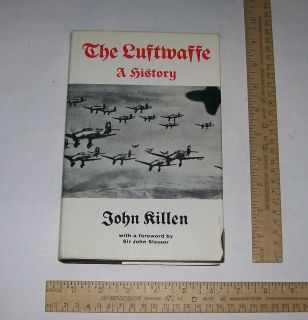 The LUFTWAFFE A History   John Killen   Illustrated hardback w/dust 