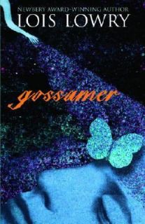 Gossamer by Lois Lowry 2008, Paperback