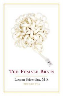 The Female Brain by Louann Brizendine 2006, Hardcover