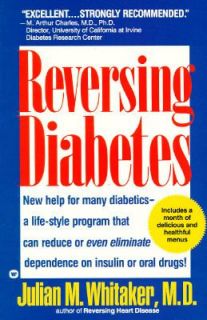 Reversing Diabetes by Julian M. Whitaker 1990, Paperback