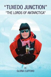 Tuxedo Junction The Lords of Antarctica by Gloria Clifford 2008 