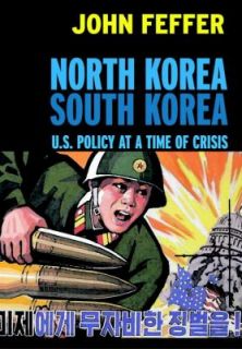 North Korea South Korea U. S. Policy at a Time of Crisis by John 