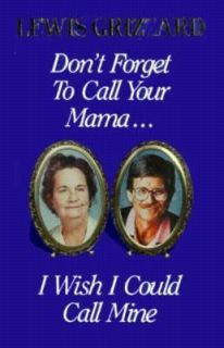 Dont Forget to Call Your Mama   I Wish I Could Call Mine by Lewis 