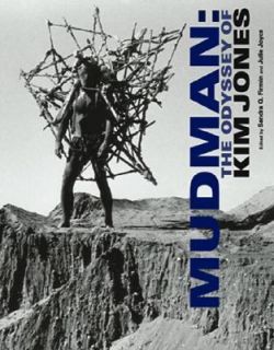 Mudman  The Odyssey of Kim Jones (2007,