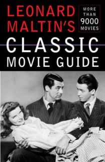 Leonard Maltins Classic Movie Guide by Leonard Maltin 2005, Paperback 