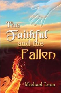 The Faithful and the Fallen by Michael Leon 2008, Paperback