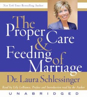 The Proper Care and Feeding of Marriage by Laura Schlessinger 2007, CD 