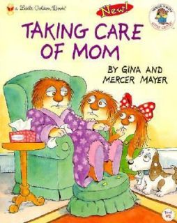   Care of Mom by Mercer Mayer and Gina Mayer 1998, Hardcover