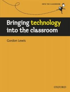   Technology into the Classroom by Gordon Lewis 2010, Paperback