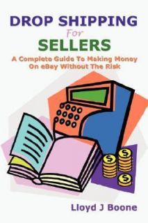 Drop Shipping for Sellers by Lloyd J. Boone 2007, Paperback