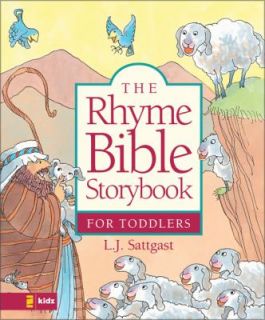 The Rhyme Bible Storybook for Toddlers by L. J. Sattgast (20