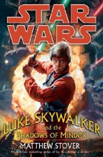 Luke Skywalker and the Shadows of Mindor by Matthew Stover 2008 