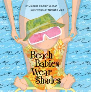 Beach Babies Wear Shades by Michelle Sinclair Colman 2007, Board Book 