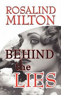 Behind the Lies by Rosalind Milton 2010, Paperback