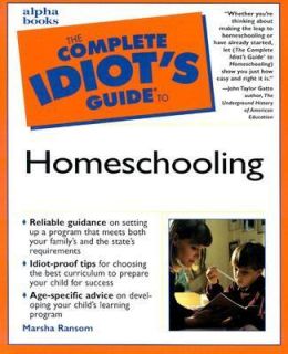   Idiots Guide to Homeschooling by Marsha Ransom 2001, Paperback