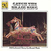 Catch The Brass Ring Old Fashioned Merry Go Round Music by Authentic 
