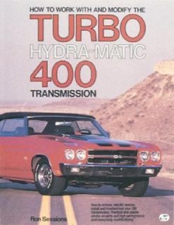 How to Work with and Modify the Turbo Hydra Matic 400 Transmission by 