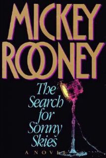   Search for Sunny Skies A Novel by Mickey Rooney 1994, Hardcover