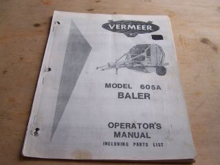 VERMEER 605A BALER OPERATORS MANUAL INCLUDING PARTS LIST (COPY)