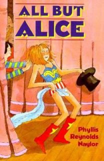 All but Alice by Phyllis Reynolds Naylor 1992, Hardcover