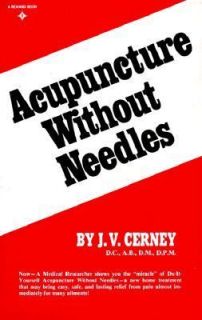 Acupuncture Without Needles by J. V. Cerney 1983, Paperback