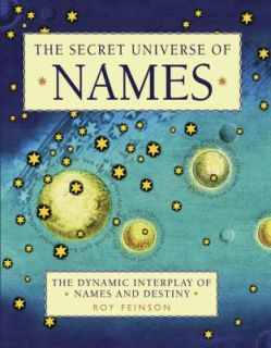 The Secret Universe of Names The Dynamic Interplay of Names and 
