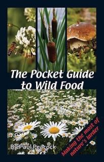 The Pocket Guide to Wild Food Making the Most of Natures Larder by 