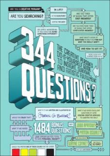 344 Questions The Creative Persons Do It Yourself Guide to Insight 