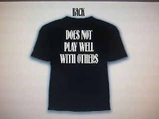 DOES NOT PLAY WELL WITH OTHERS Shirt~ HD   Tattoo   Chopper   Bobber 