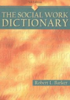 The Social Work Dictionary by Robert L. Barker 2003, Paperback