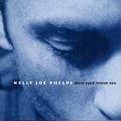 Shine Eyed Mister Zen by Kelly Joe Phelps CD, Jul 1999, Ryko 